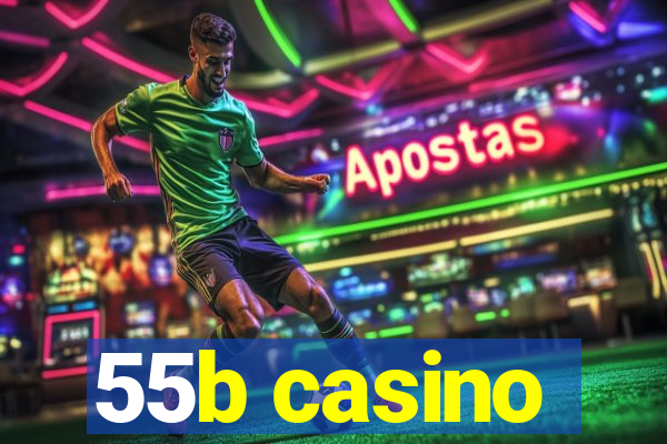 55b casino